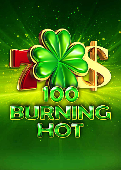 100 Burning Hot