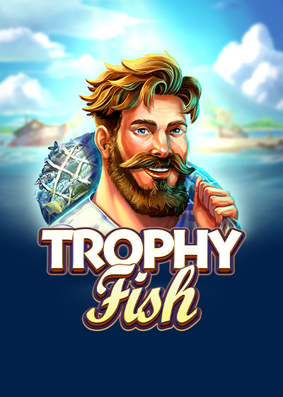 Trophy Fish